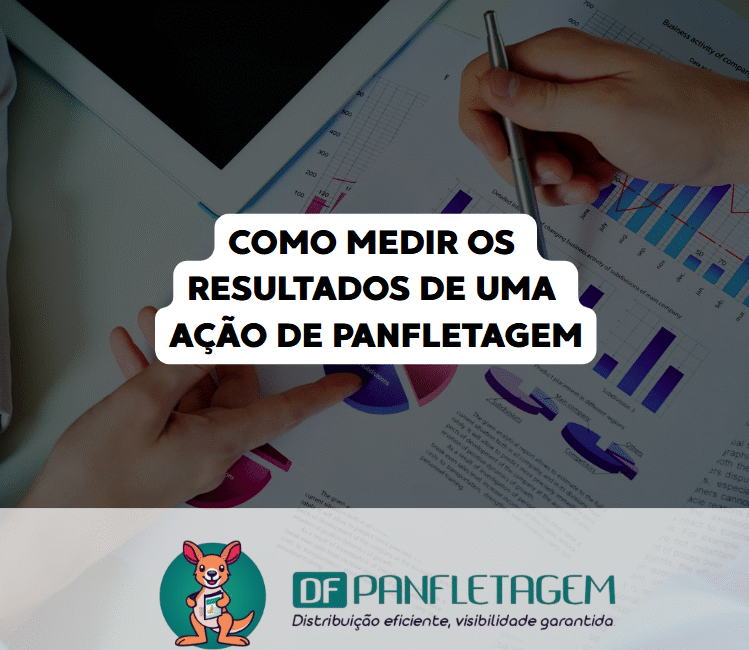 Como Medir os Resultados de uma Ação de Panfletagem