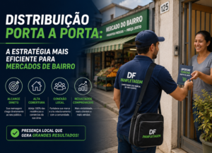 Distribuição Porta a Porta: A Estratégia Mais Eficiente para Mercados de Bairro