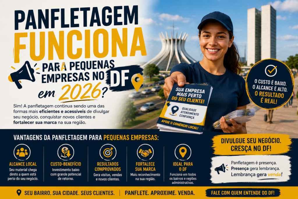 Panfletagem Funciona para Pequenas Empresas no DF em 2026