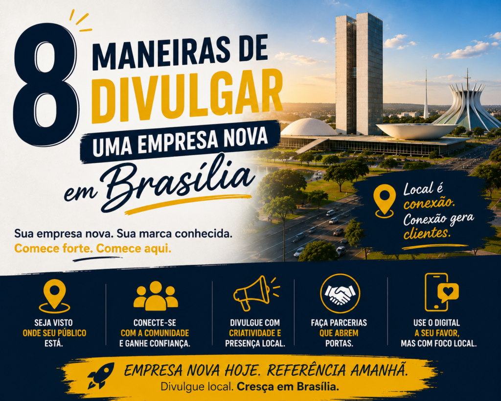 8 Maneiras de Divulgar uma Empresa Nova em Brasília