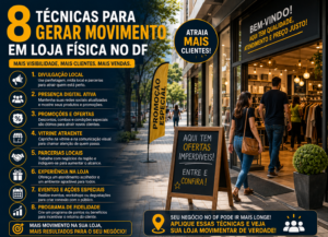 8 Técnicas para Gerar Movimento em Loja Física no DF