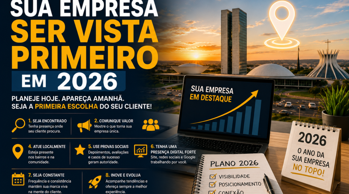 Como Fazer sua Empresa Ser Vista Primeiro em 2026