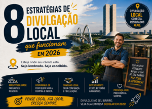 Estratégias de Divulgação Local que Funcionam em 2026