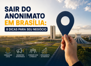 Sair do Anonimato em Brasília