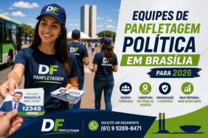 Equipes de panfletagem política em Brasília para 2026