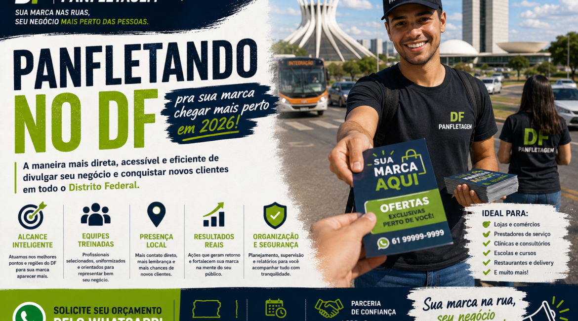 Panfletando no DF pra sua marca chegar mais perto em 2026!