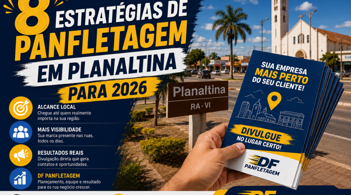 8 Estratégias de Panfletagem em Planaltina para 2026
