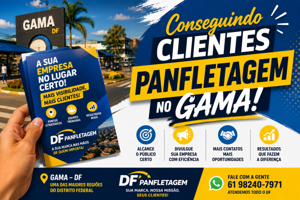 Conseguindo Clientes Panfletagem no Gama em 2026!
