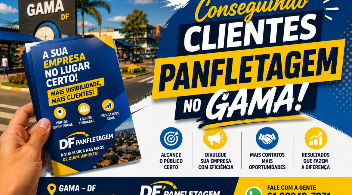 Conseguindo Clientes Panfletagem no Gama em 2026!