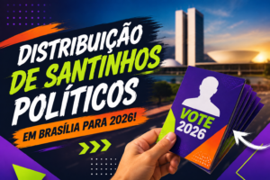 Distribuição de Santinhos Políticos em Brasília para 2026!