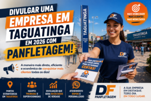 Divulgar uma Empresa em Taguatinga em 2026 com Panfletagem!