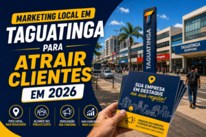 Marketing Local em Taguatinga para Atrair Clientes em 2026